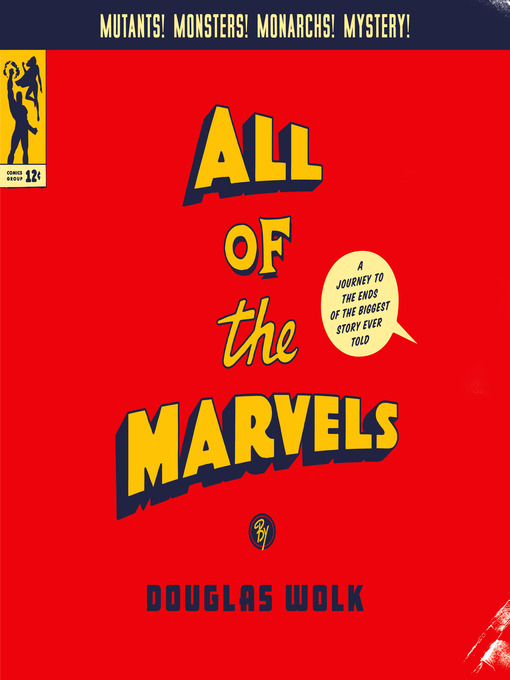 Title details for All of the Marvels by Douglas Wolk - Available